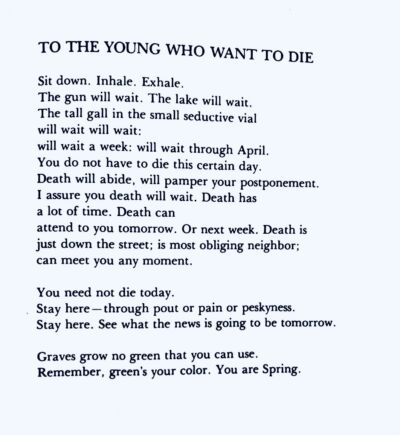 To the Young Who Want to Die.  Remember, green's your color.
Gwendolyn Brooks
Beautiful, beautiful.